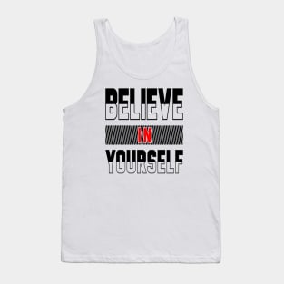 believe in your self Tank Top